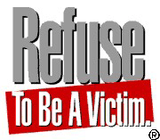 Refuse To Be A Victim
